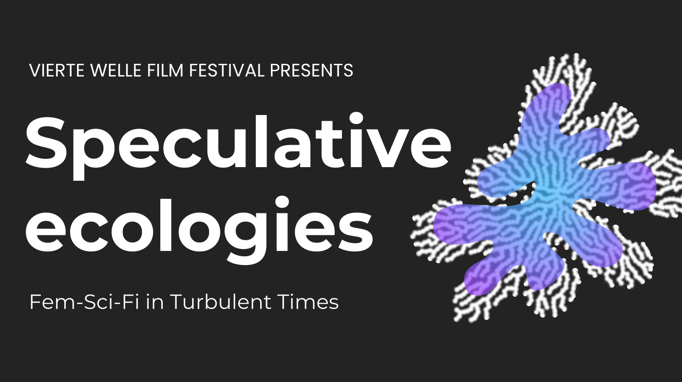 Vierte Welle Speculative Ecologies – Visual